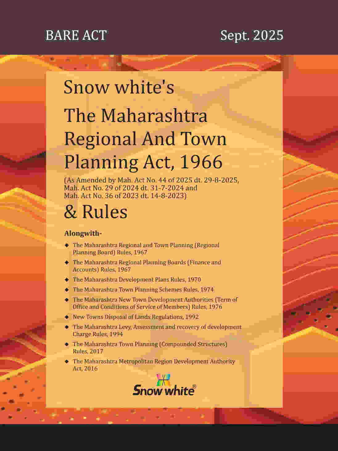 SNOW WHITE’s THE MAHARASHTRA REGIONAL AND TOWN PLANNING ACT, 1966 & RULES ( BARE ACT)